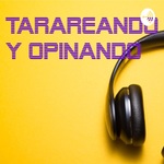 Tarareando y Opinando