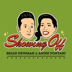 Showing Off with Brian Newman & Angie Pontani