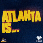 Atlanta Is...