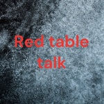 Red table talk