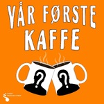 Vår første kaffe