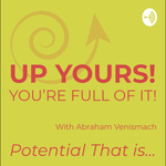 Up Yours! You're Full of it!