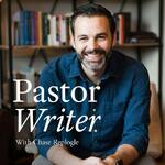 Pastor Writer: Conversations on Reading, Writing, and the Christian Life