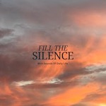 Fill The Silence