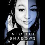 Into the Shadows