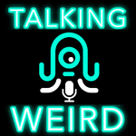 Talking Weird