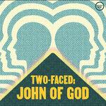  Two-Faced: John of God
