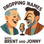 Dropping Names ...and other things