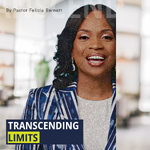 Transcending Limits - Resilience Conversations with Felicia Barnett