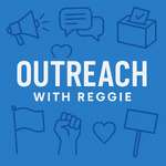Outreach With Reggie