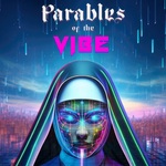 Parables of the Vibe