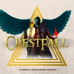 Crestfall: A Fantasy Audio Drama
