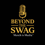 Beyond the Swag: Merch is Media
Podcast