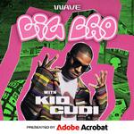 Big Bro with Kid Cudi