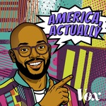 America, Actually with Astead Herndon