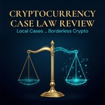 Cryptocurrency Case Law Review