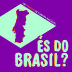 És do Brasil?