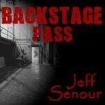 Backstage Pass With Jeff Senour
