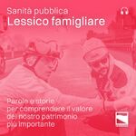 Sanità pubblica | Lessico famigliare
