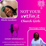 Not Your Average Church Girlz Podcast 