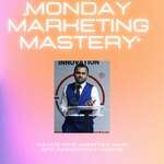 Monday Marketing Mastery