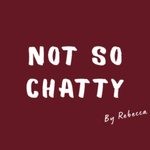 Not So Chatty
