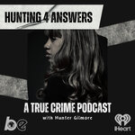 Hunting 4 Answers: A True Crime Podcast