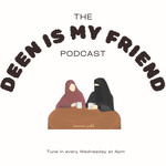 Deen Is My Friend