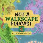Not a WalkScape Podcast