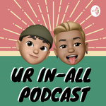 Ur In-All Podcast