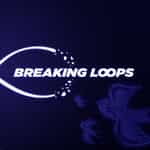 Breaking Loops