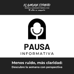 Detén el tiempo, no las noticias #PausaInformativa
