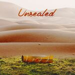 Unsealed
