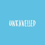 Unravelled Podcast