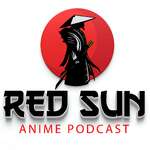 Red Sun Anime Podcast