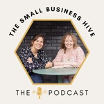 The Small Business Hive Podcast