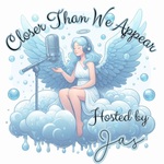Closer Than We Appear