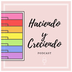 Haciendo y Creciendo