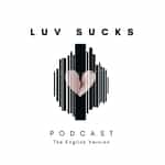Luv Sucks: The English Version