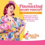The Flamazing Brand Podcast