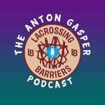LACROSSING BARRIERS PODCAST