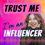 Trust Me, I'm An Influencer 