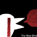 The Mad Bird