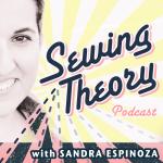 Sewing Theory Podcast - Get a Big Bang from Every Stitch You Sew