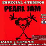 Rádio 4 Tempos - Especial 4 Tempos - Pearl Jam