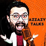Azzazy Talks