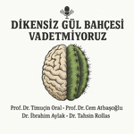 Dikensiz Gül Bahçesi Vadetmiyoruz
