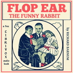 Flop Ear, the Funny Rabbit by Richard Barnum