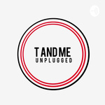 T and Me Podcast