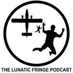 The Lunatic Fringe Podcast